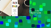 Full E-book  Fair Food: Growing a Healthy, Sustainable Food System for All Complete