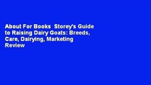 About For Books  Storey's Guide to Raising Dairy Goats: Breeds, Care, Dairying, Marketing  Review