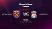 Previa partido entre West Ham United y Liverpool Fem Jornada 17 Premier League Femenina