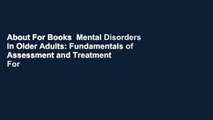 About For Books  Mental Disorders in Older Adults: Fundamentals of Assessment and Treatment  For