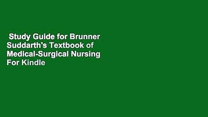 Study Guide for Brunner  Suddarth's Textbook of Medical-Surgical Nursing  For Kindle