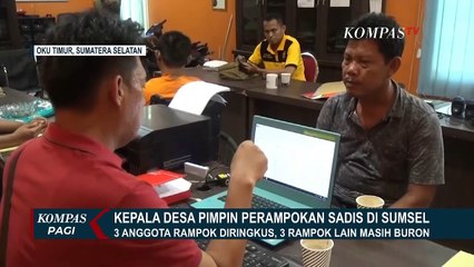 Ironis! Kepala Desa Pimpin Perampokan Sadis di Sumsel