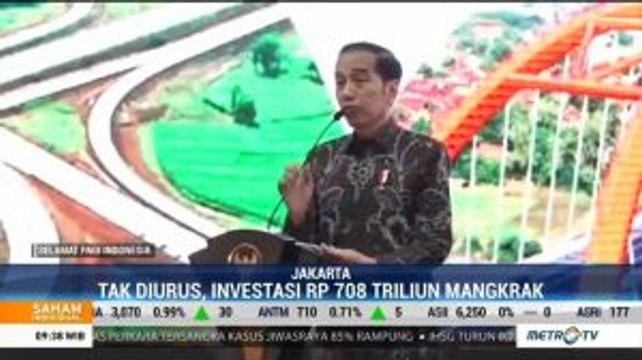 Tak Diurus, Investasi Rp708 Triliun Mangkrak
