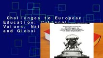 Challenges to European Education: Cultural Values, National Identities and Global