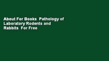 About For Books  Pathology of Laboratory Rodents and Rabbits  For Free