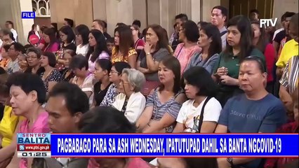 Pagbabago para sa Ash Wednesday, ipapatupad dahil sa banta ng COVID-19