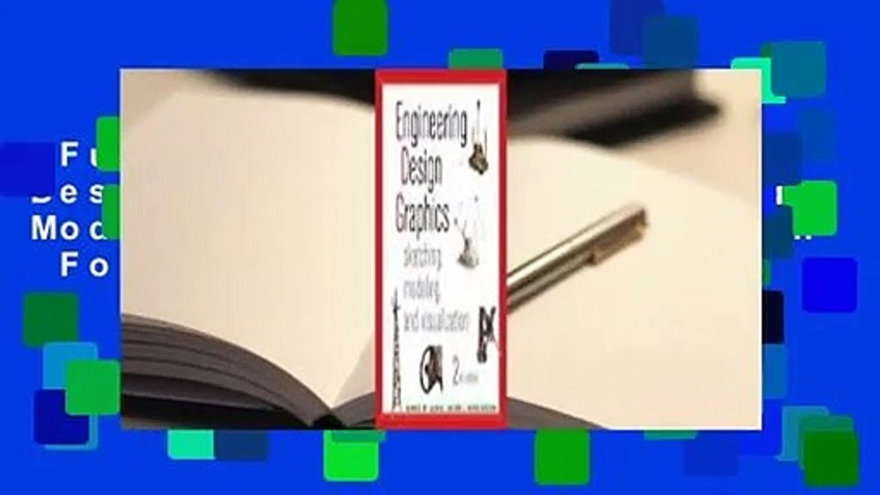 Full Version  Engineering Design Graphics: Sketching, Modeling, and Visualization  For Kindle