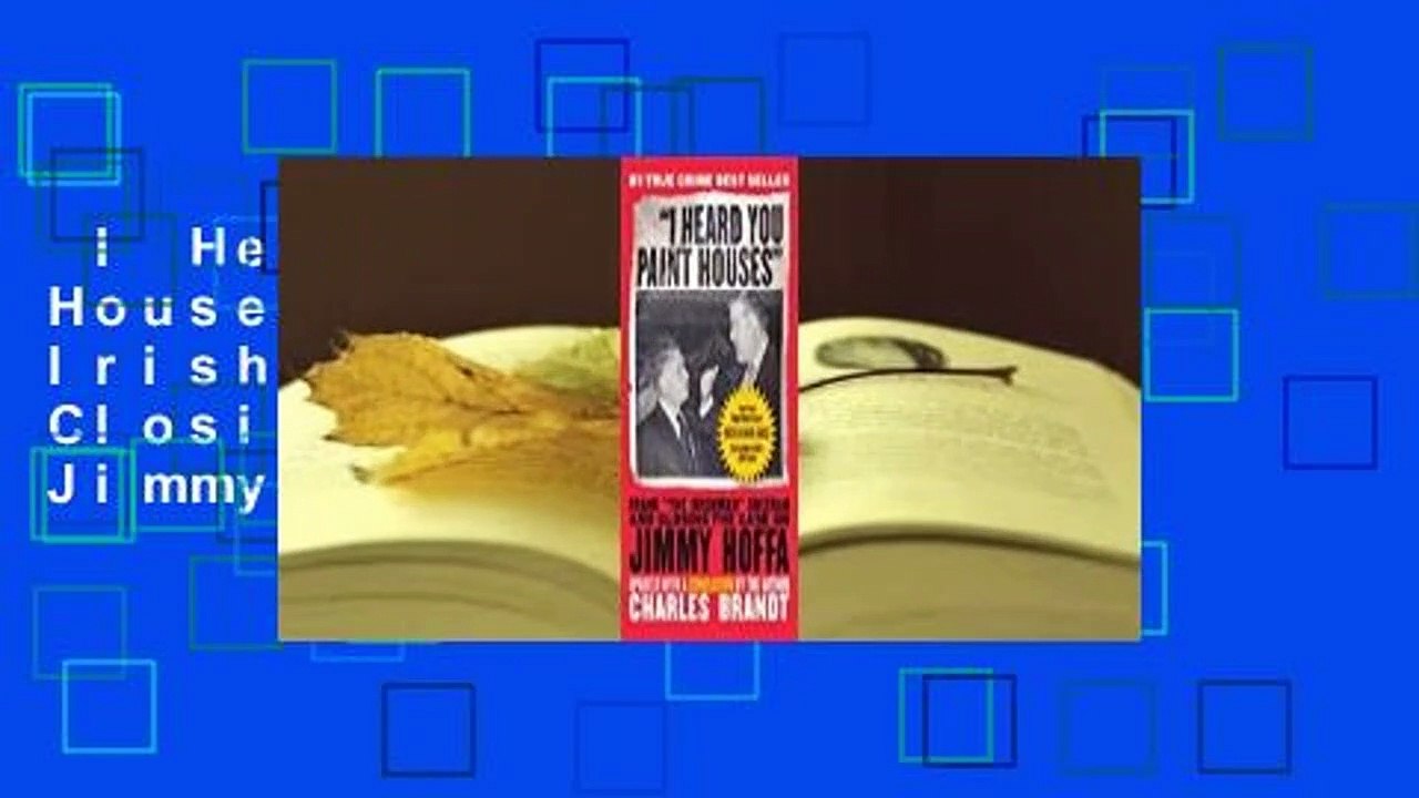 I Heard You Paint Houses Frank "the Irishman" Sheeran & Closing the