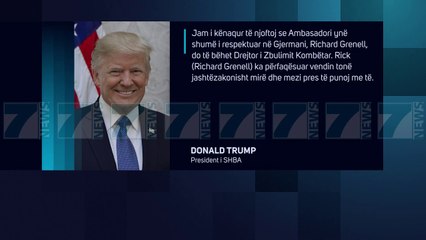 GRENELL, DREJTOR ZBULIMI NE SHBA,TRUMP VLERESON AMBASADORIN - News, Lajme - Kanali 7