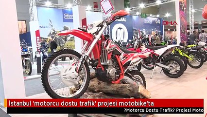 İstanbul 'motorcu dostu trafik' projesi motobike'ta