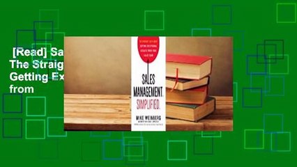 [Read] Sales Management. Simplified.: The Straight Truth About Getting Exceptional Results from