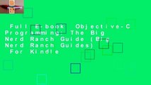 Full E-book  Objective-C Programming: The Big Nerd Ranch Guide (Big Nerd Ranch Guides)  For Kindle