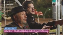 Billy Crystal Reflects on Aging and an Iconic Career: 'I Love the Fact That I'm Going to be 72'