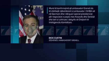 GRENELL «MBETEM NE KRYE TE DIALOGUT MES KOSOVES E SERBISE» - News, Lajme - Kanali 7