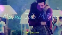 Oh Sohneya Mere Sohneya Mainu Nahi Jeena Tere Bina _ Love Whatsapp Status