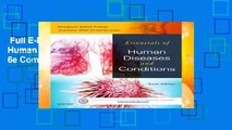 Full E-book  Essentials of Human Diseases and Conditions, 6e Complete