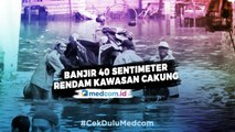 Banjir Setinggi 40 Sentimeter Rendam Kawasan Cakung