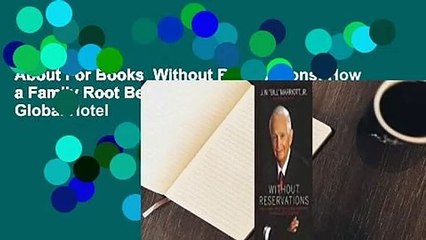 About For Books  Without Reservations: How a Family Root Beer Stand Grew into a Global Hotel