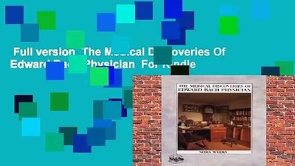 Full version  The Medical Discoveries Of Edward Bach Physician  For Kindle