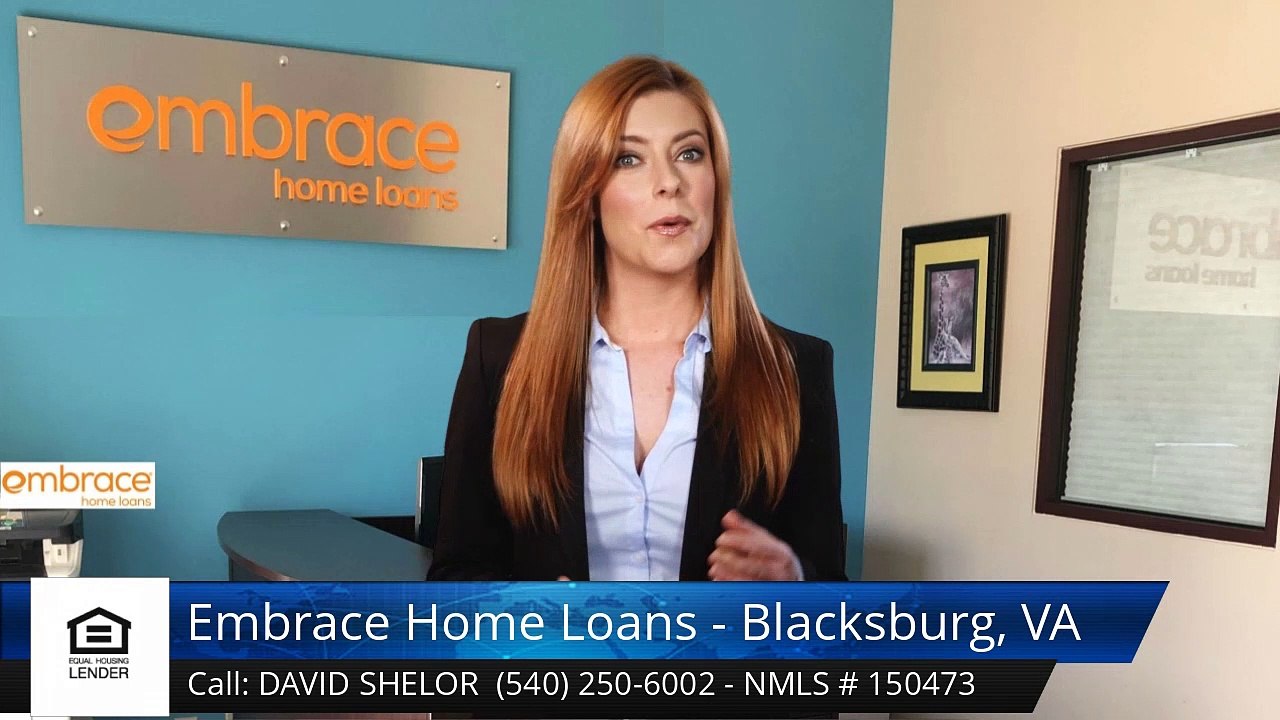 David Shelor Embrace Home Loans - Blacksburg, VA BlacksburgExcellentFive Star Review by Rache...