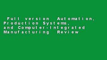 Full version  Automation, Production Systems, and Computer-Integrated Manufacturing  Review