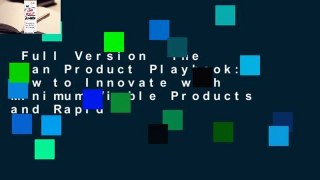 Full Version  The Lean Product Playbook: How to Innovate with Minimum Viable Products and Rapid