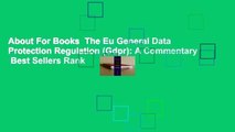 About For Books  The Eu General Data Protection Regulation (Gdpr): A Commentary  Best Sellers Rank