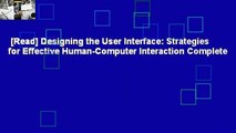 [Read] Designing the User Interface: Strategies for Effective Human-Computer Interaction Complete
