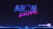 Aeon Drive - Trailer d'annonce