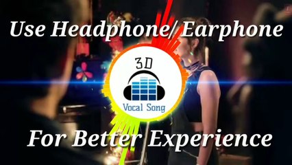 Vaaste 3D Song- Dhvani Bhanushali & Nikhil D'Souza- 3D Vocal Song