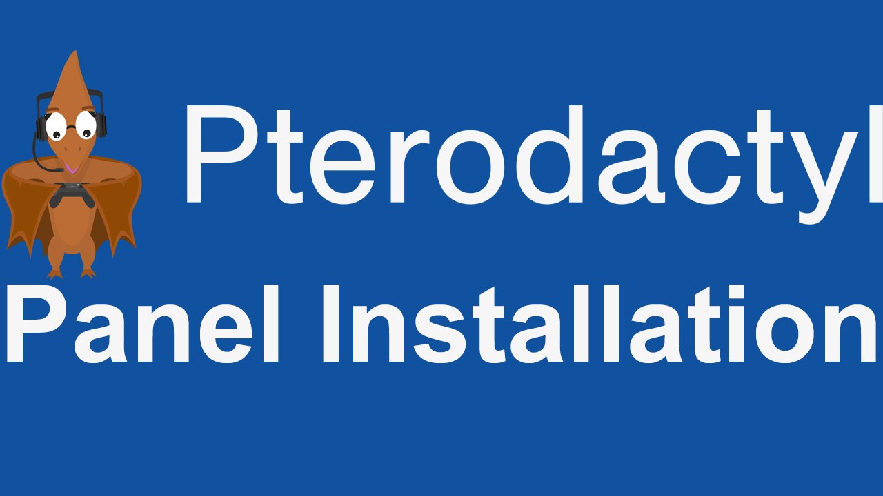 [TUT] Pterodactyl - Panel installieren [4K | DE]