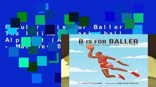 Popular B is for Baller: The Ultimate Basketball Alphabet (ABC to MVP) - Matthew Shipley James