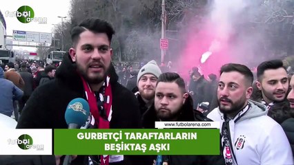 Gurbetçi taraftarların Beşiktaş aşkı