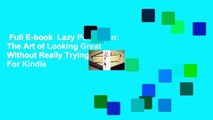 Full E-book  Lazy Perfection: The Art of Looking Great Without Really Trying  For Kindle