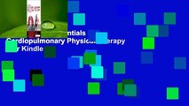 Full E-book  Essentials of Cardiopulmonary Physical Therapy  For Kindle