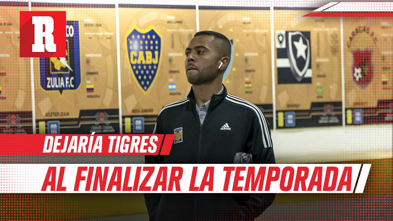 Rafa Carioca dejará Tigres al finalizar el Clausura 2020