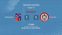 Resumen partido entre Ferriolense y UD Alcudia Jornada 25 Tercera División