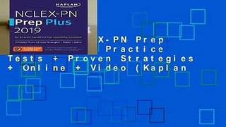 Review  NCLEX-PN Prep Plus 2019: 2 Practice Tests + Proven Strategies + Online + Video (Kaplan