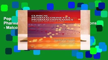 Popular Clinical Pharmacokinetics and Pharmacodynamics: Concepts and Applications - Malcolm Rowland