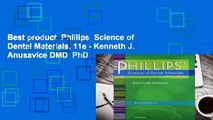 Best product  Phillips  Science of Dental Materials, 11e - Kenneth J. Anusavice DMD  PhD