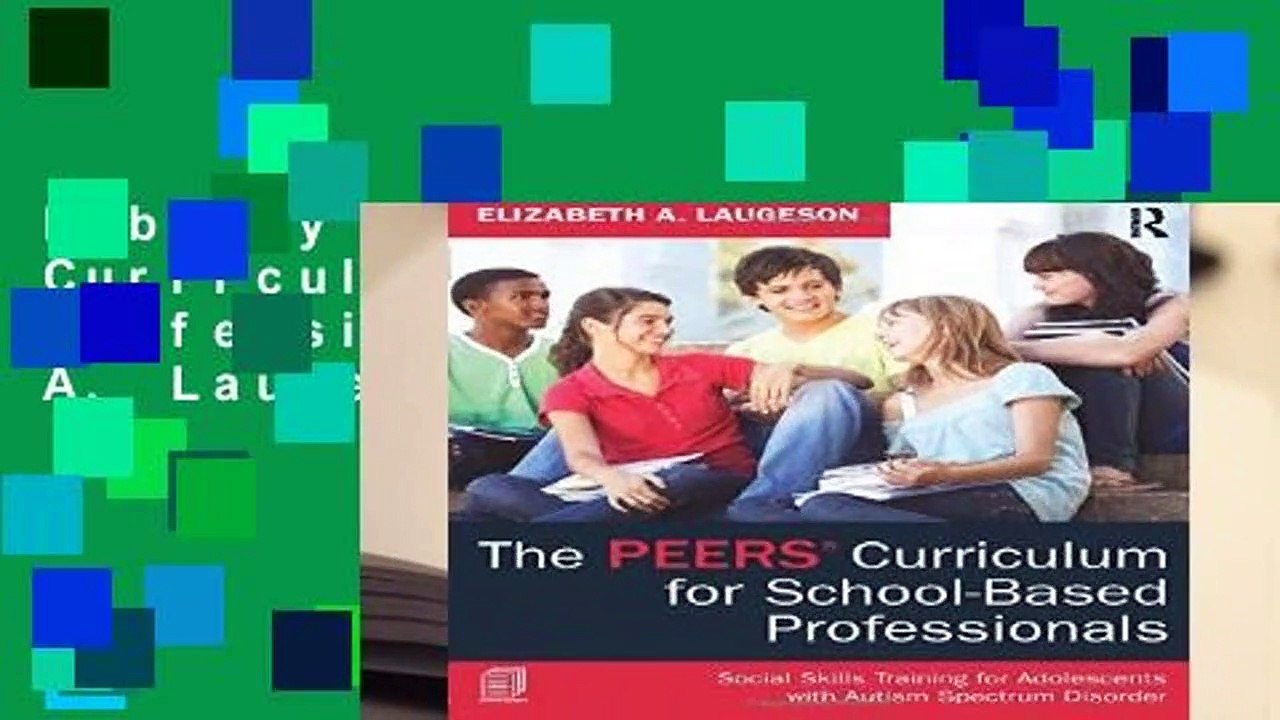 Library  The PEERS Curriculum for School-Based Professionals - Elizabeth A. Laugeson