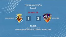 Resumen partido entre Villarreal C y UD Alzira Jornada 26 Tercera División