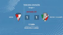 Resumen partido entre Arosa y Racing C. Villalbés Jornada 25 Tercera División