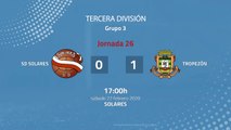 Resumen partido entre SD Solares y Tropezón Jornada 26 Tercera División