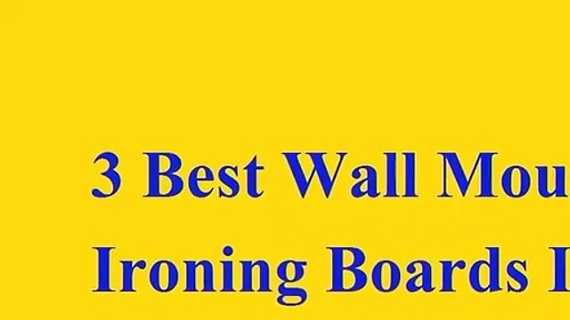Best Wall Mounted Ironing Boards 2020