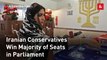 Iranian Conservatives Win Majority of Seats in Parliament