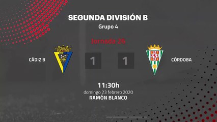 Resumen partido entre Cádiz B y Córdoba Jornada 26 Segunda División B
