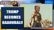 US President Donald Trump shares video of himself as Baahubali | Oneindia