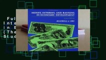 Full version  Money, Interest, and Banking in Economic Development (The Johns Hopkins Studies in