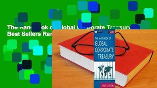 The Handbook of Global Corporate Treasury  Best Sellers Rank : #3